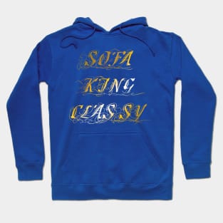 SofaKingClassy Hoodie